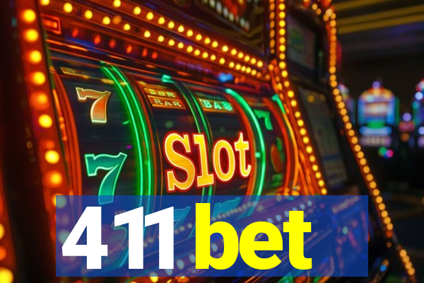 411 bet